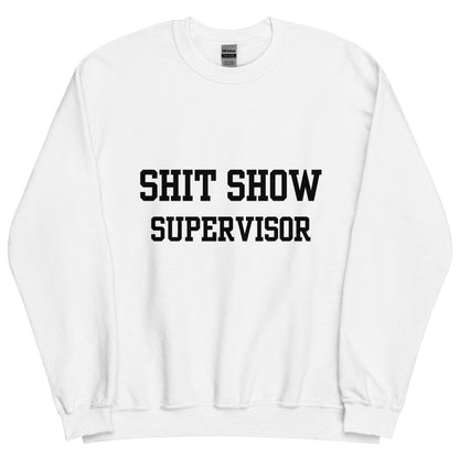 Shit Show Supervisor Crewneck