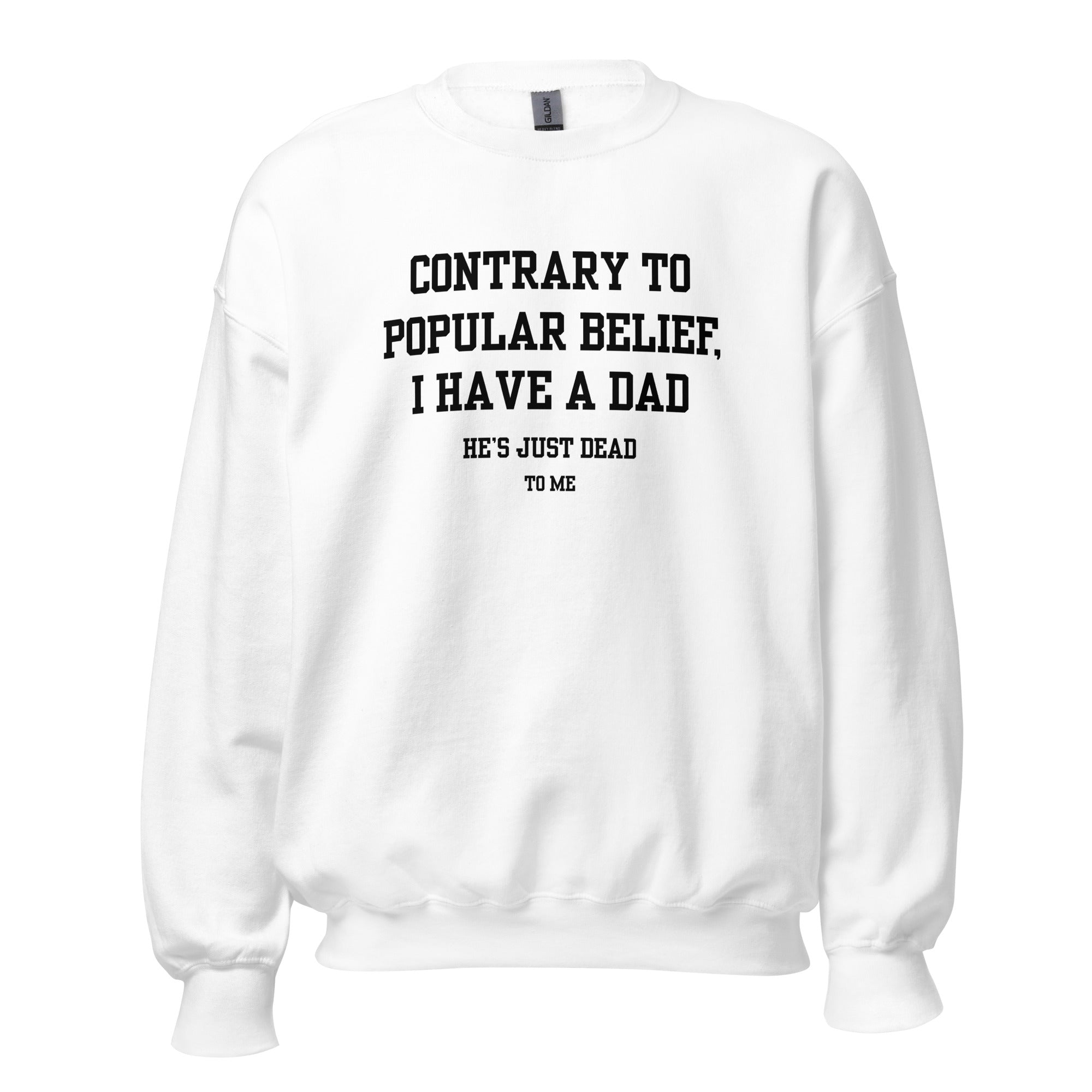 Dad's Dead to Me Crewneck