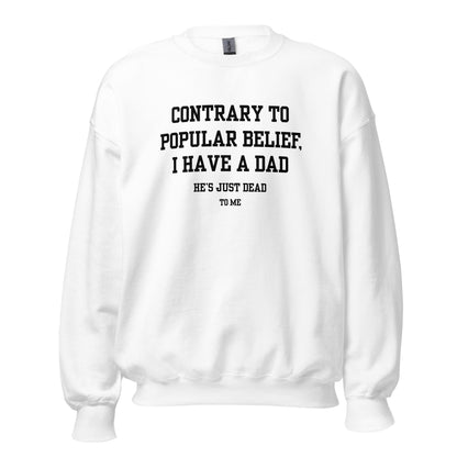 Dad's Dead to Me Crewneck