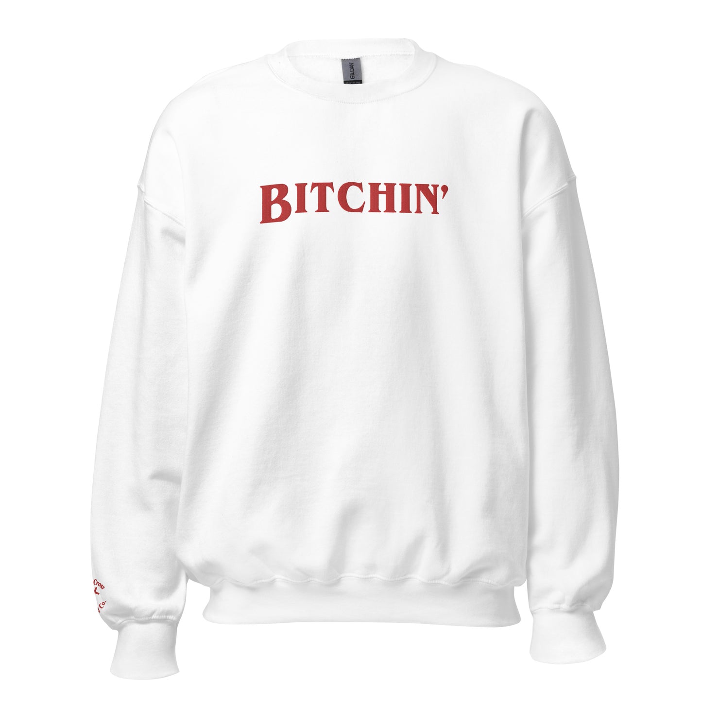 Bitchin' Embroidered Crewneck