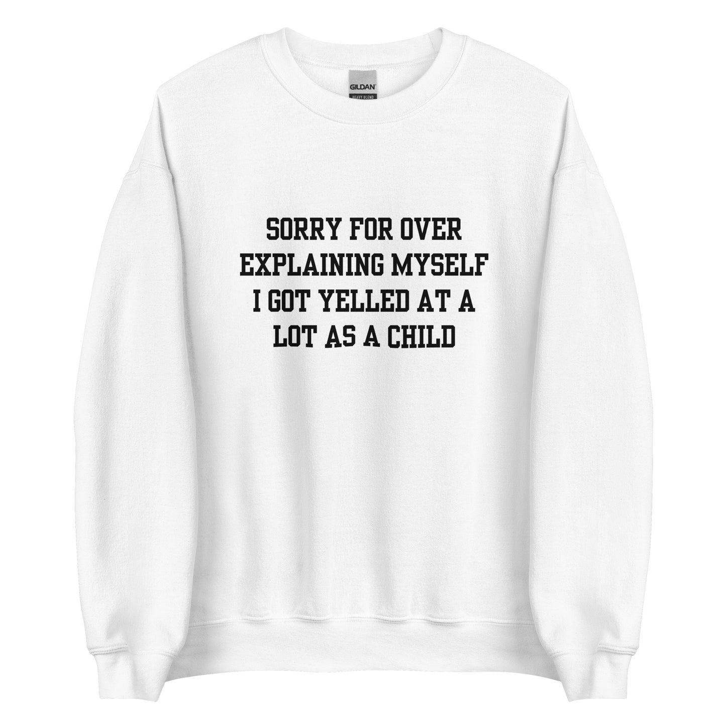 Over Explain Crewneck