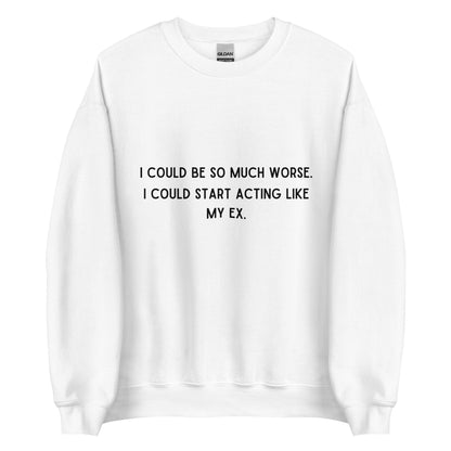 Like My Ex Crewneck