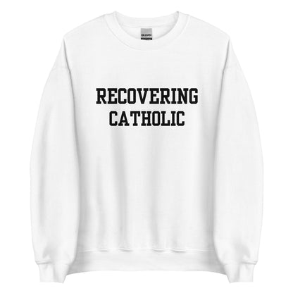 Recovering Catholic Crewneck