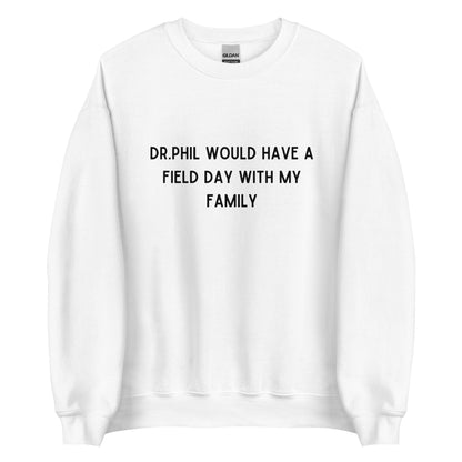 Dr Phil Crewneck