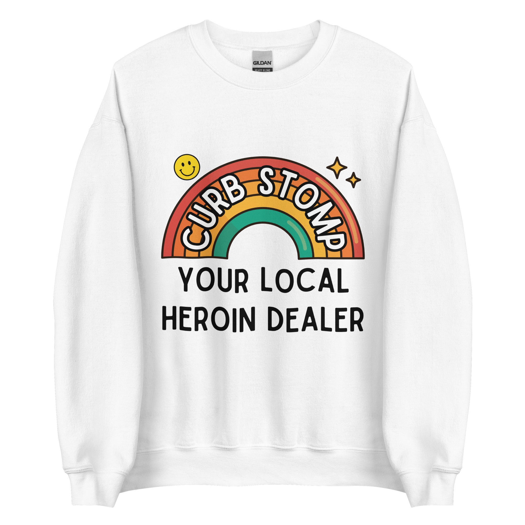 Curb Stomp Your Local Heroin Dealer Crewneck