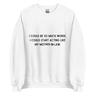 Like My Mother-In-Law Crewneck