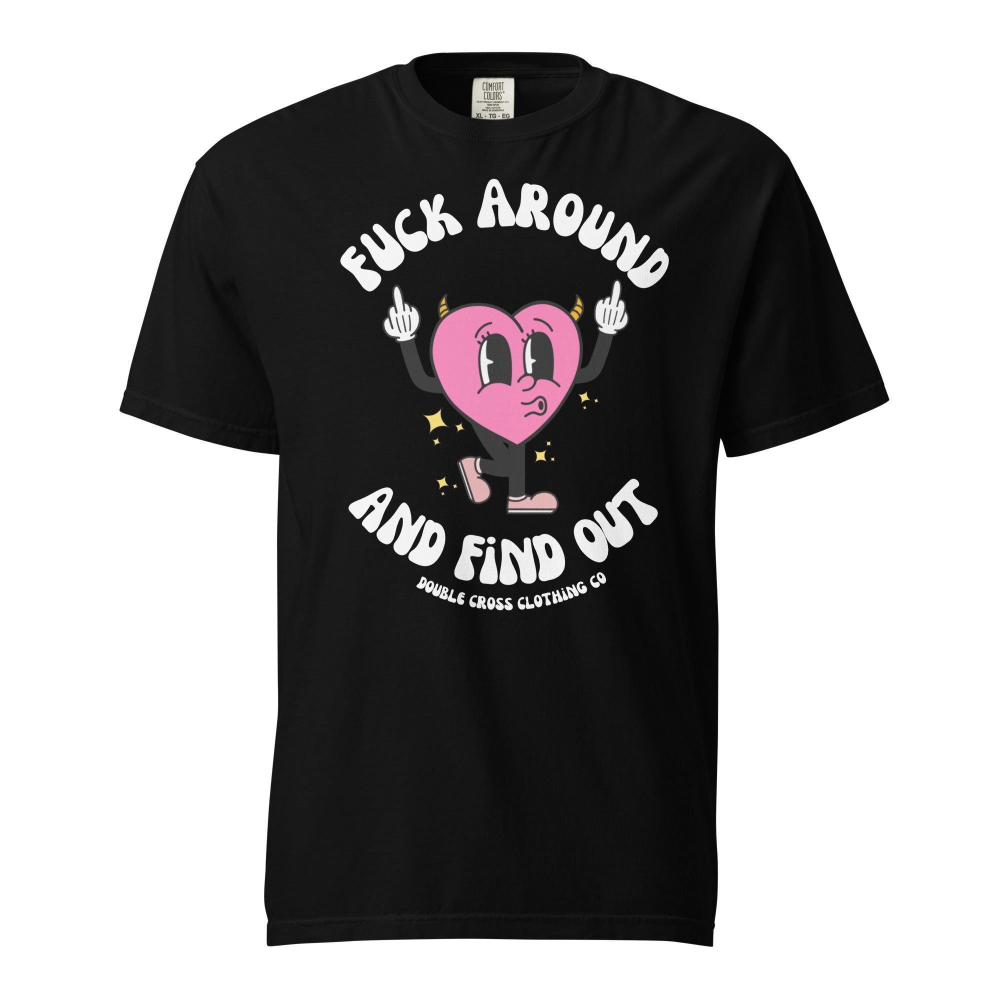 Fuck Around & Find Out T-Shirt