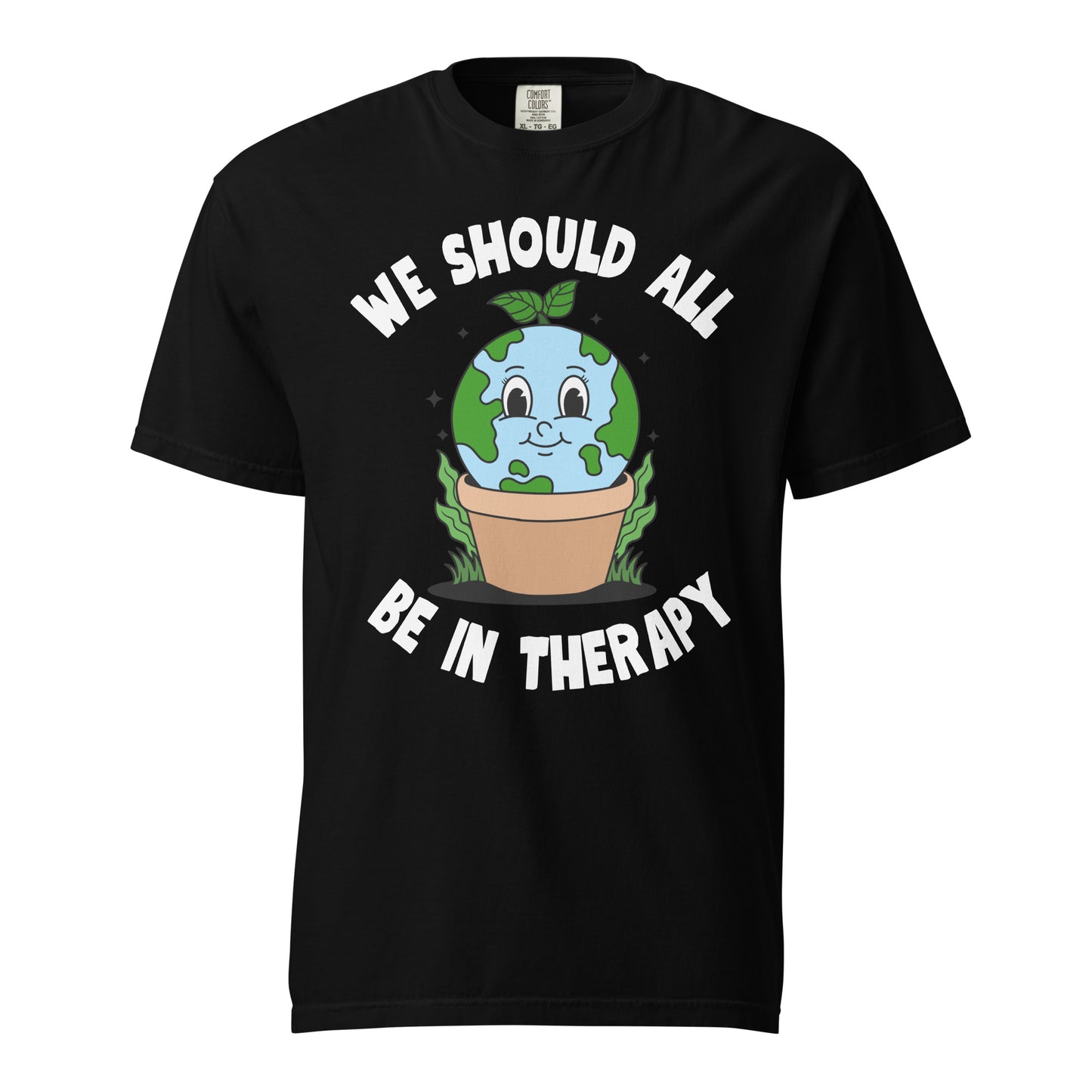 We Should All Be In Therapy T-Shirt