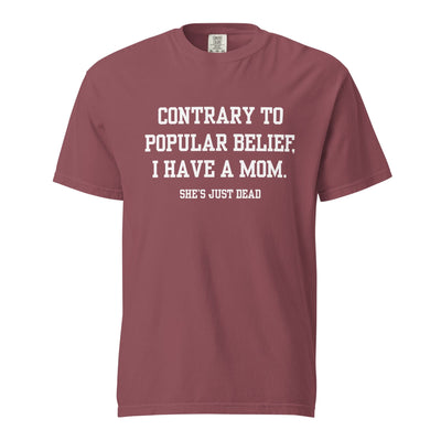 Popular Belief Mom T-Shirt