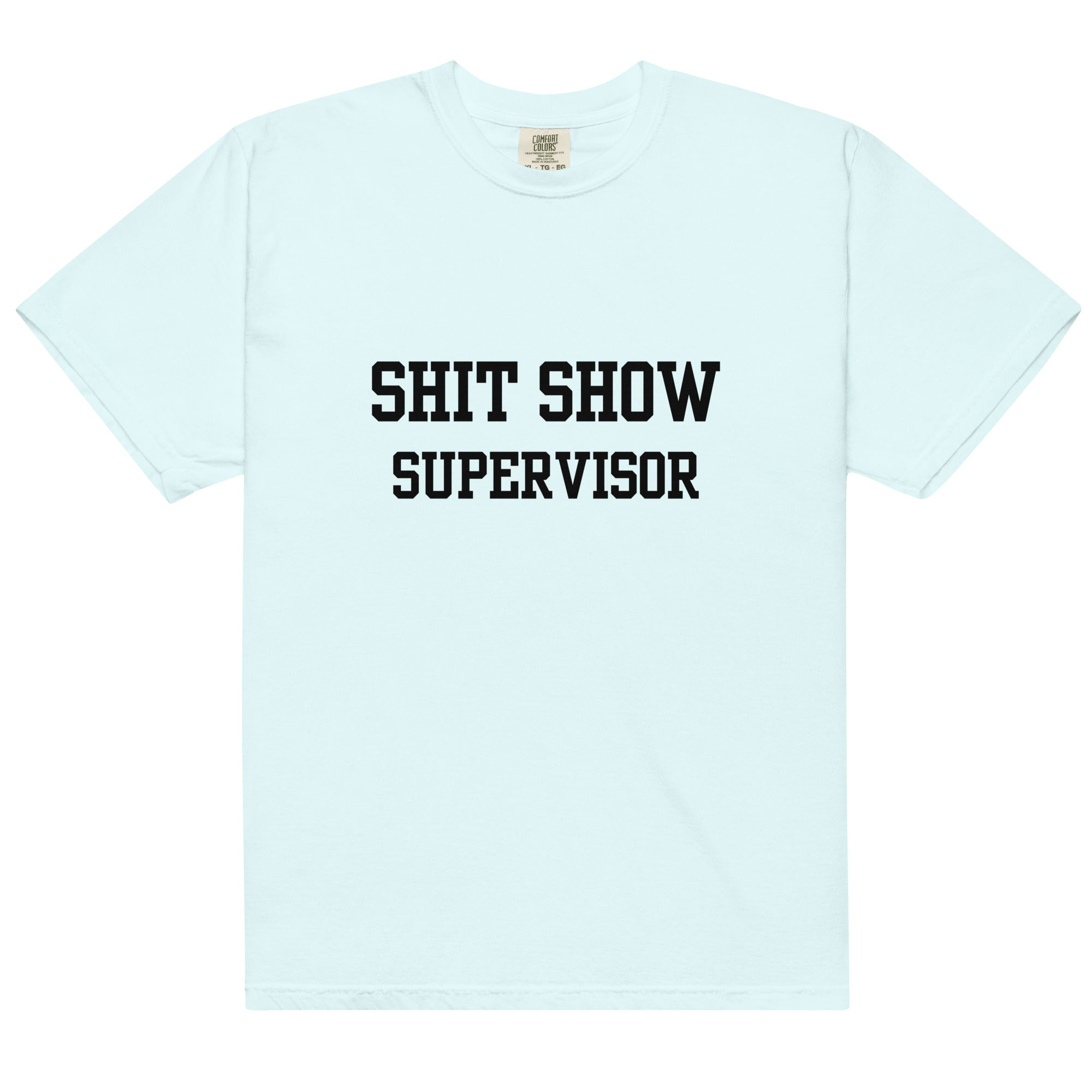 Shit Show Supervisor T-Shirt