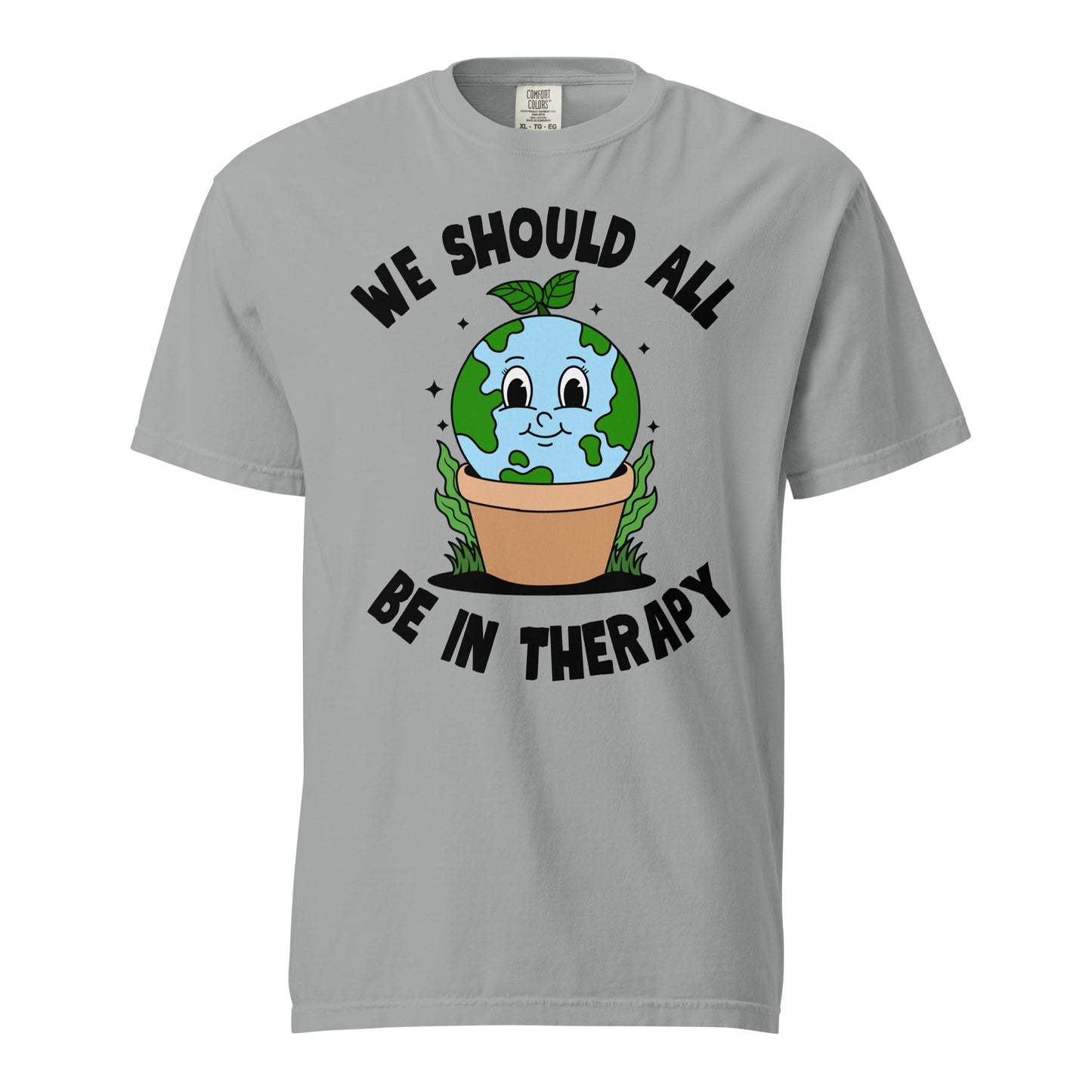 We Should All Be In Therapy T-Shirt