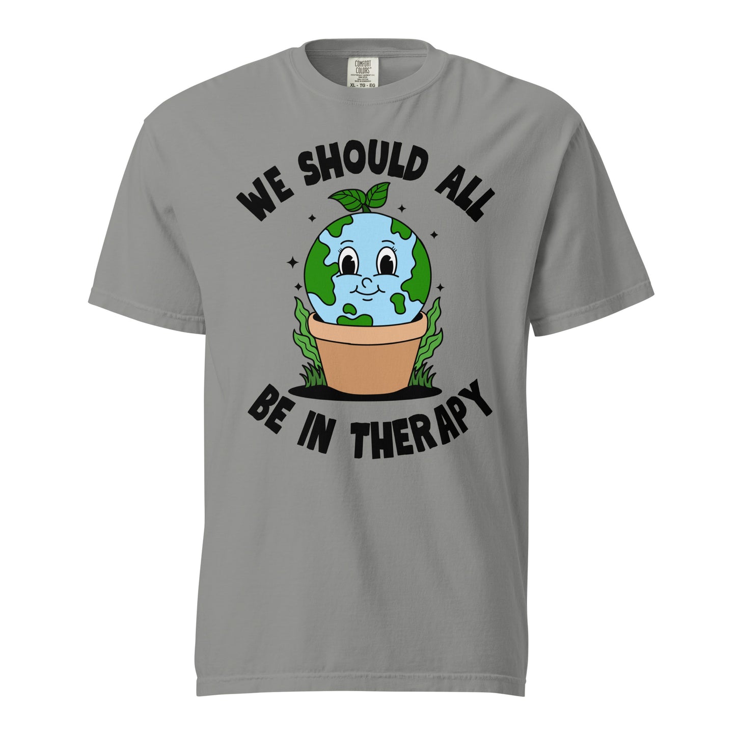 We Should All Be In Therapy T-Shirt