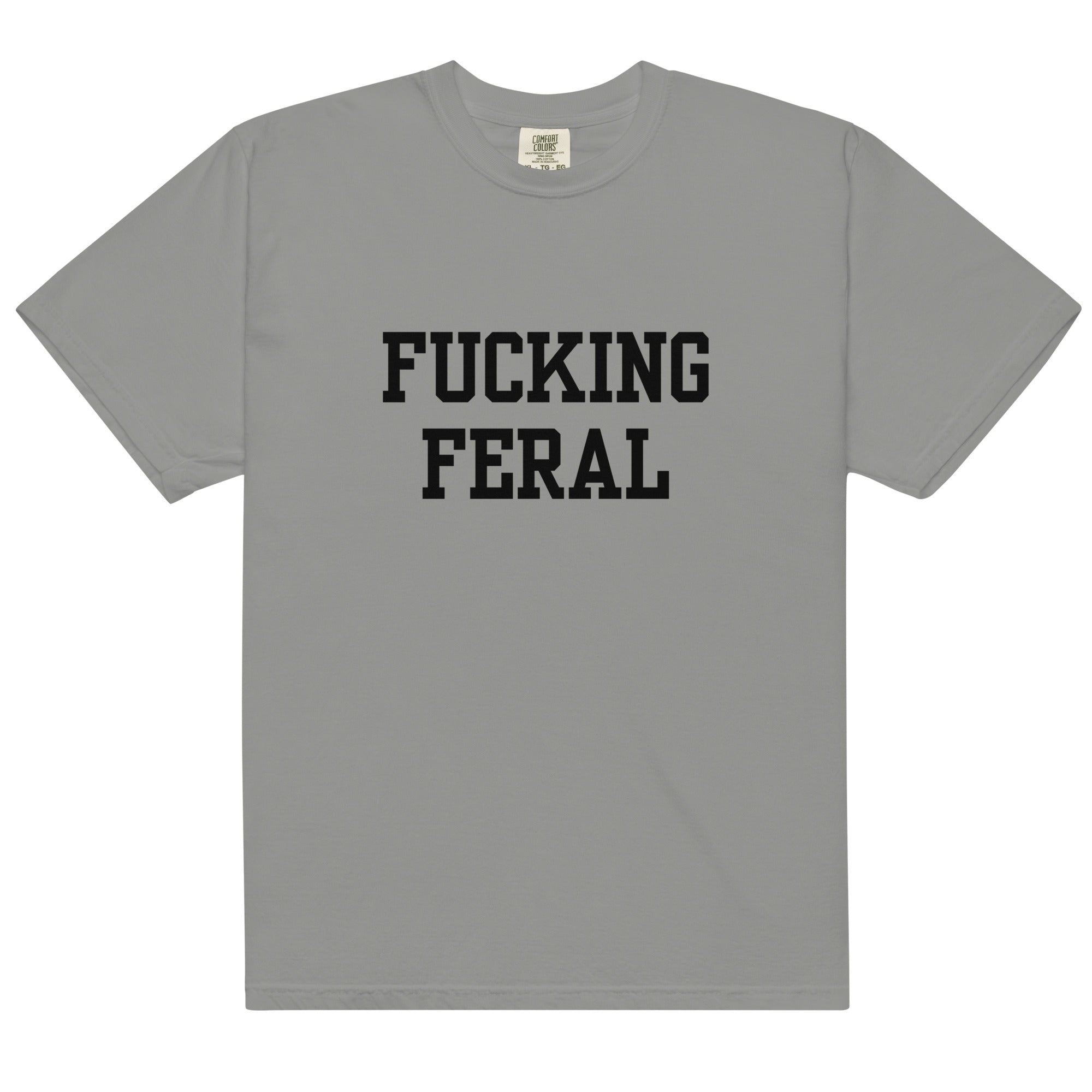 Fucking Feral T-Shirt