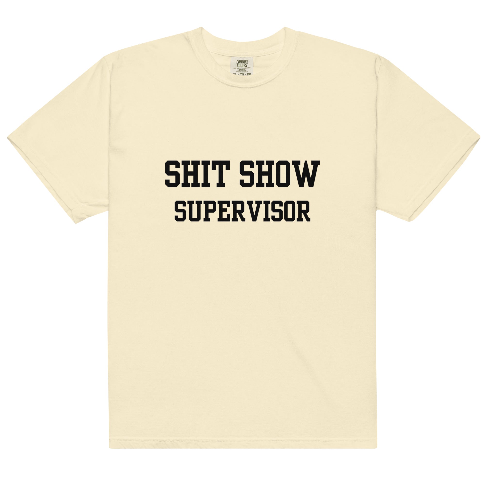 Shit Show Supervisor T-Shirt