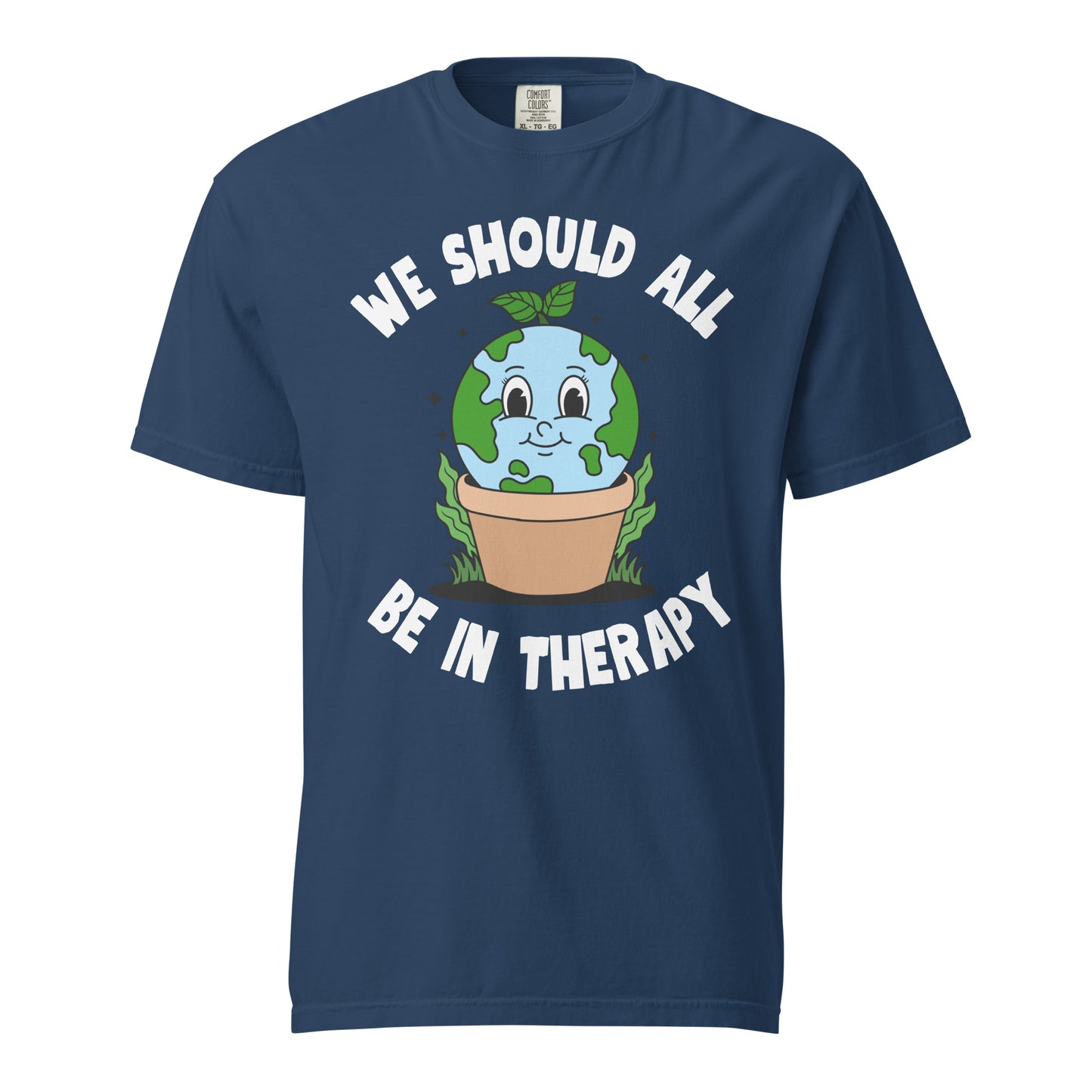 We Should All Be In Therapy T-Shirt