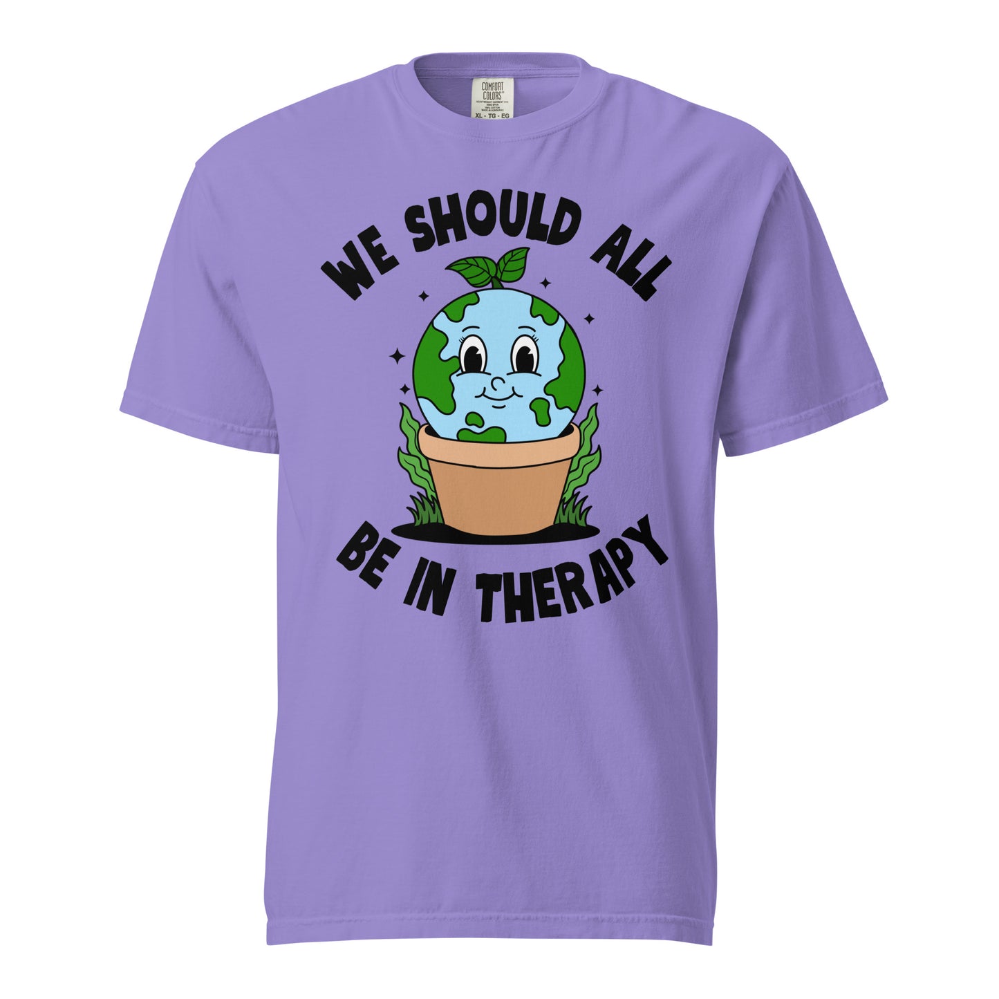 We Should All Be In Therapy T-Shirt