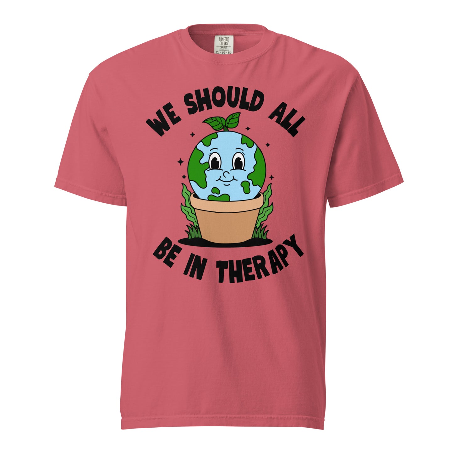 We Should All Be In Therapy T-Shirt