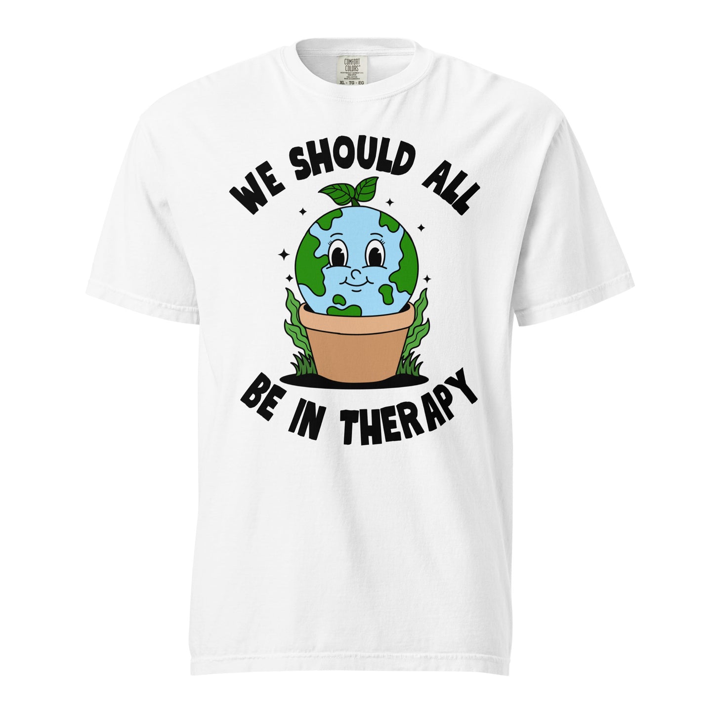 We Should All Be In Therapy T-Shirt