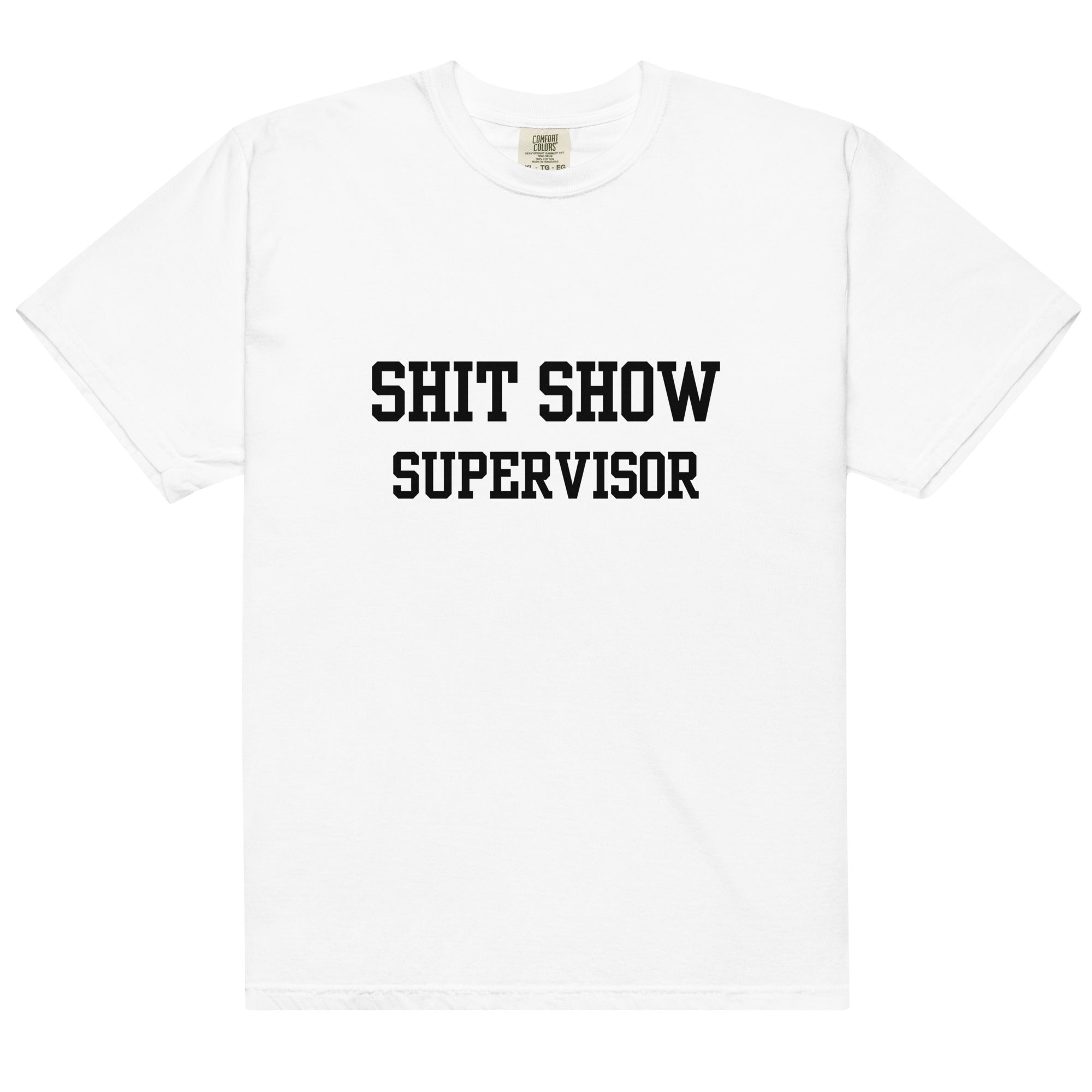 Shit Show Supervisor T-Shirt