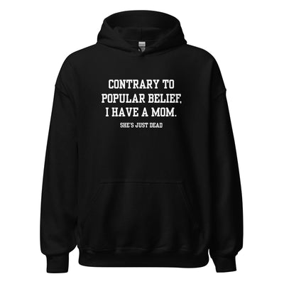 Popular Belief Mom Hoodie