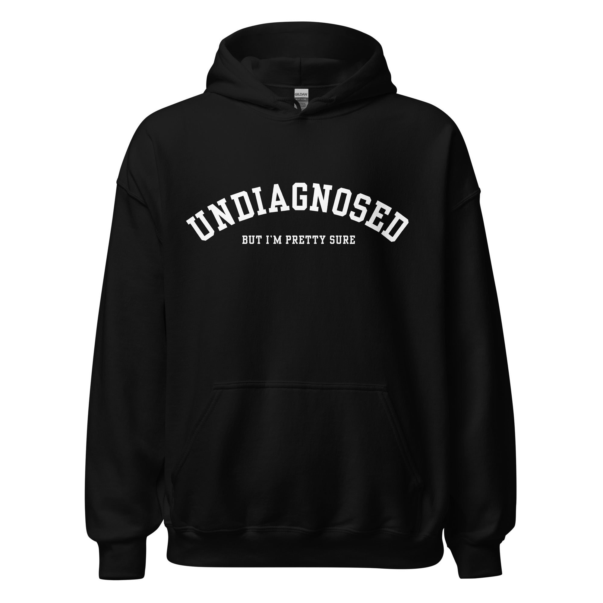 Undiagnosed Hoodie