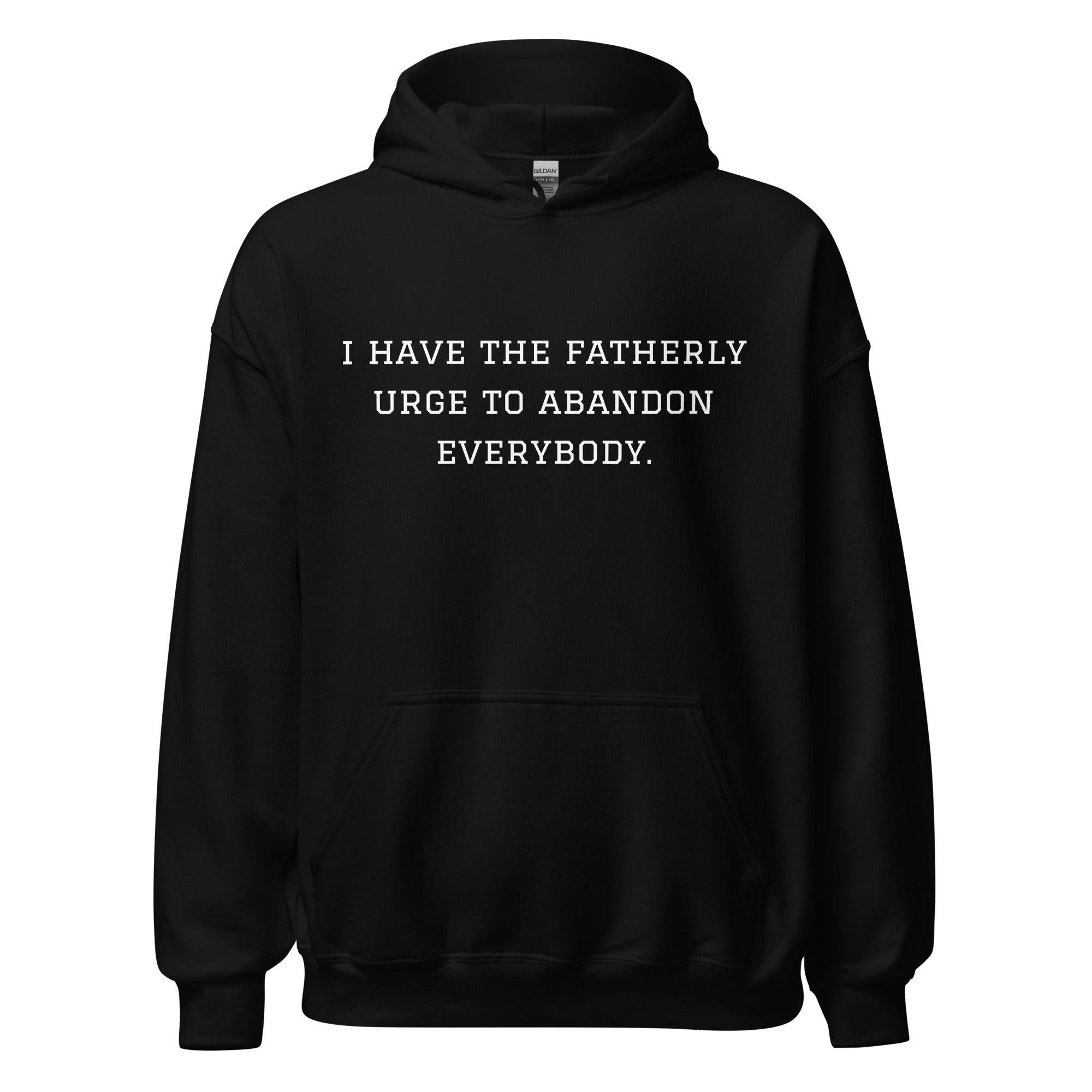 Fatherly Urge Hoodie