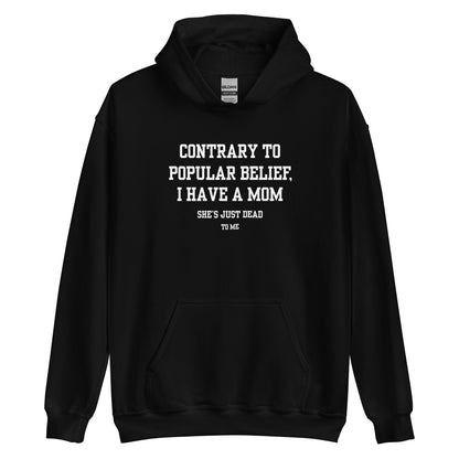 Mom's Dead to Me Hoodie