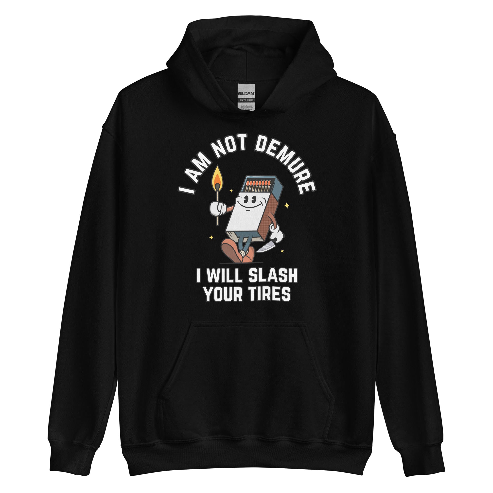 I Am Not Demure I Will Slash Your Tires Hoodie