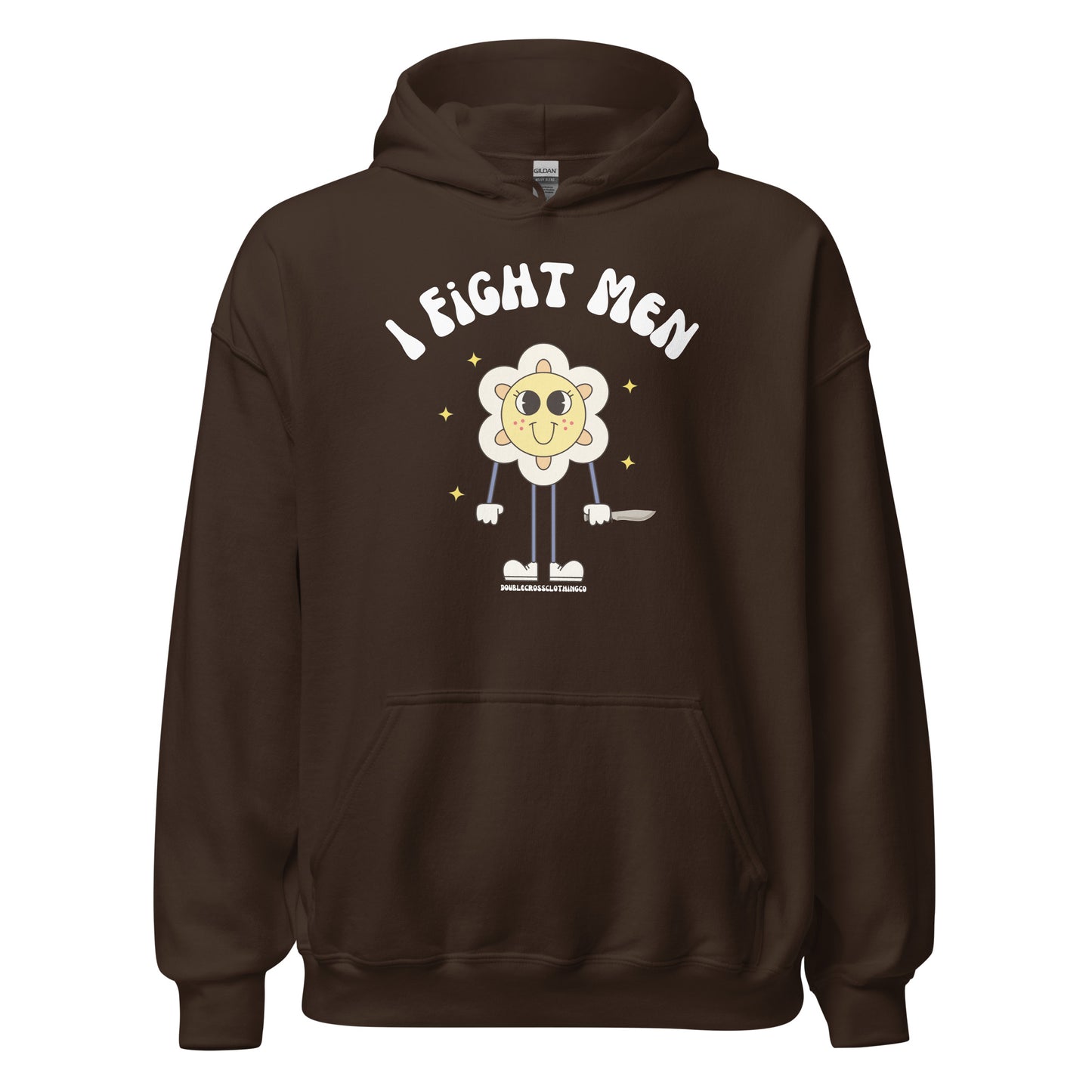 I Fight Men Hoodie