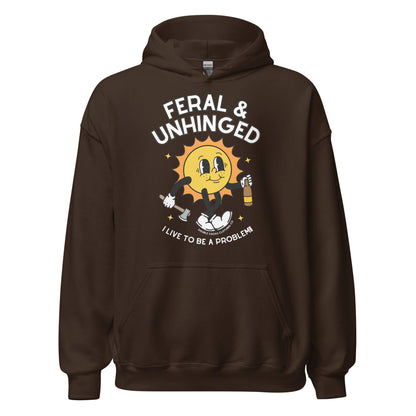 feral and unhinged hoodie brown