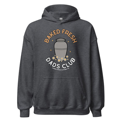 Baked Fresh Dads Club Hoodie