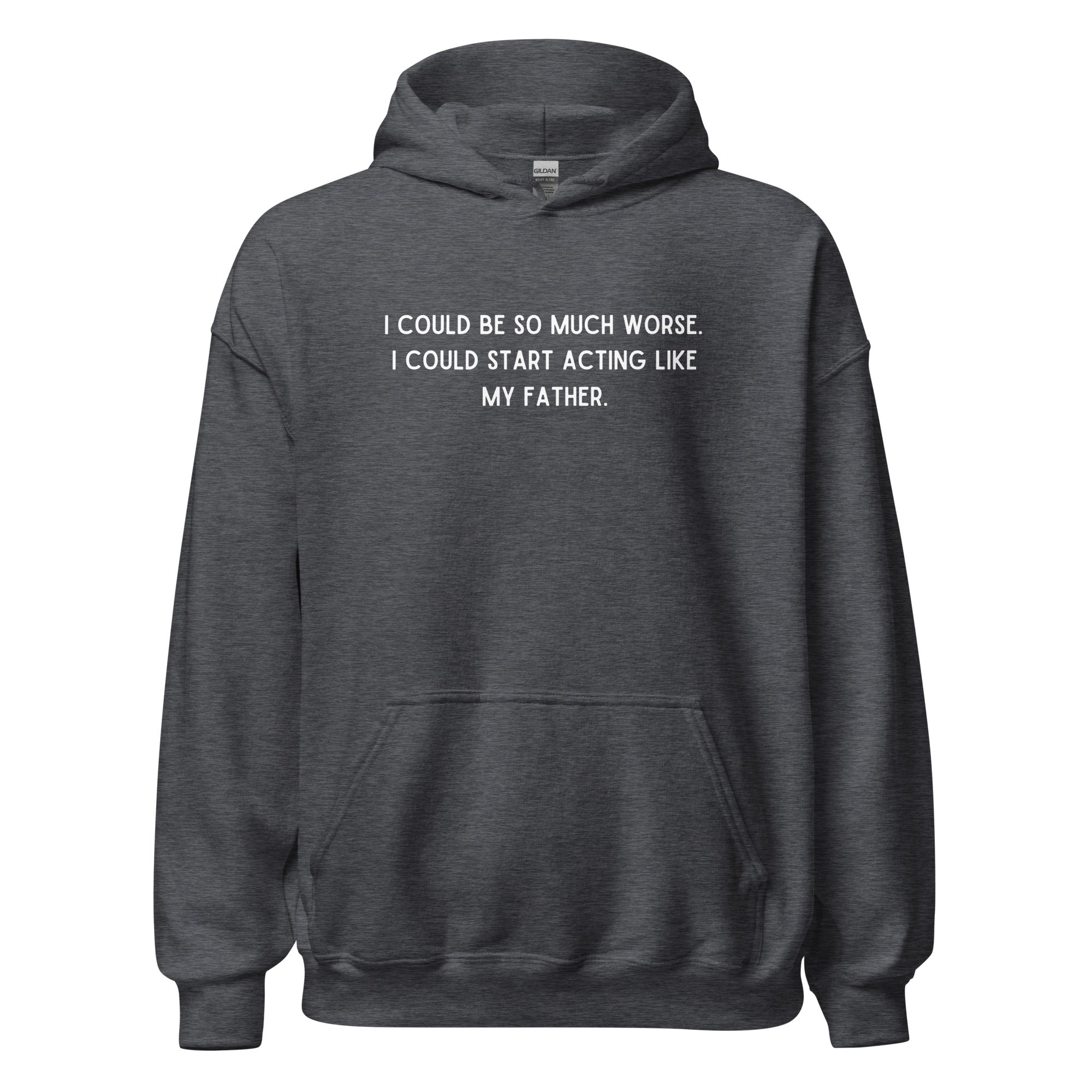 Like My Father Hoodie