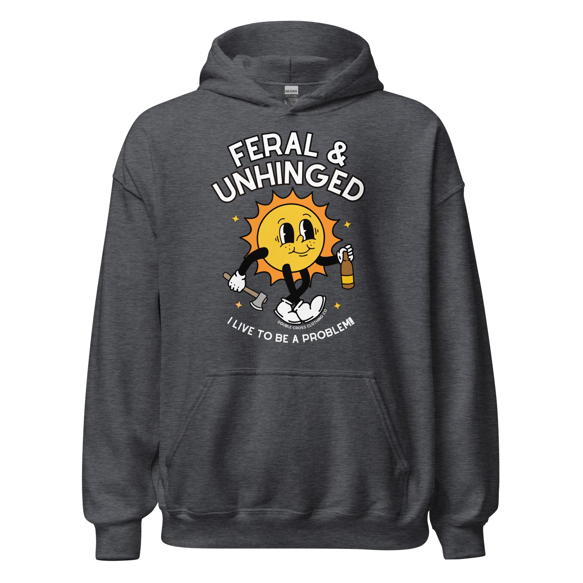 feral and unhinged hoodie gray