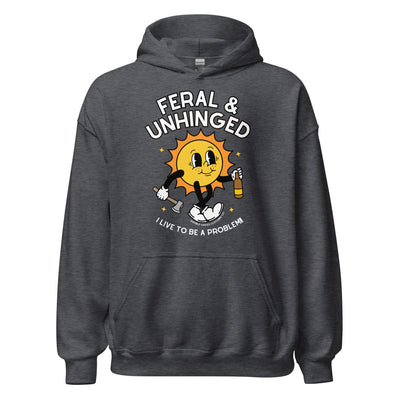 feral and unhinged hoodie gray