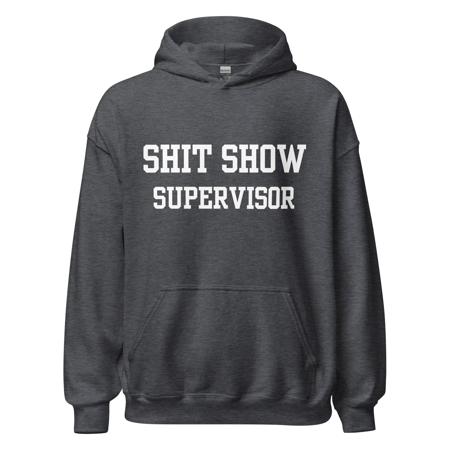 Shit Show Supervisor Hoodie