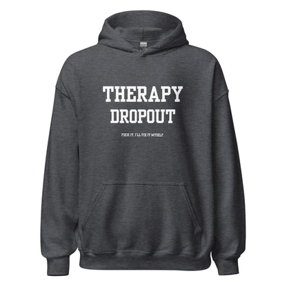 Therapy Dropout Hoodie