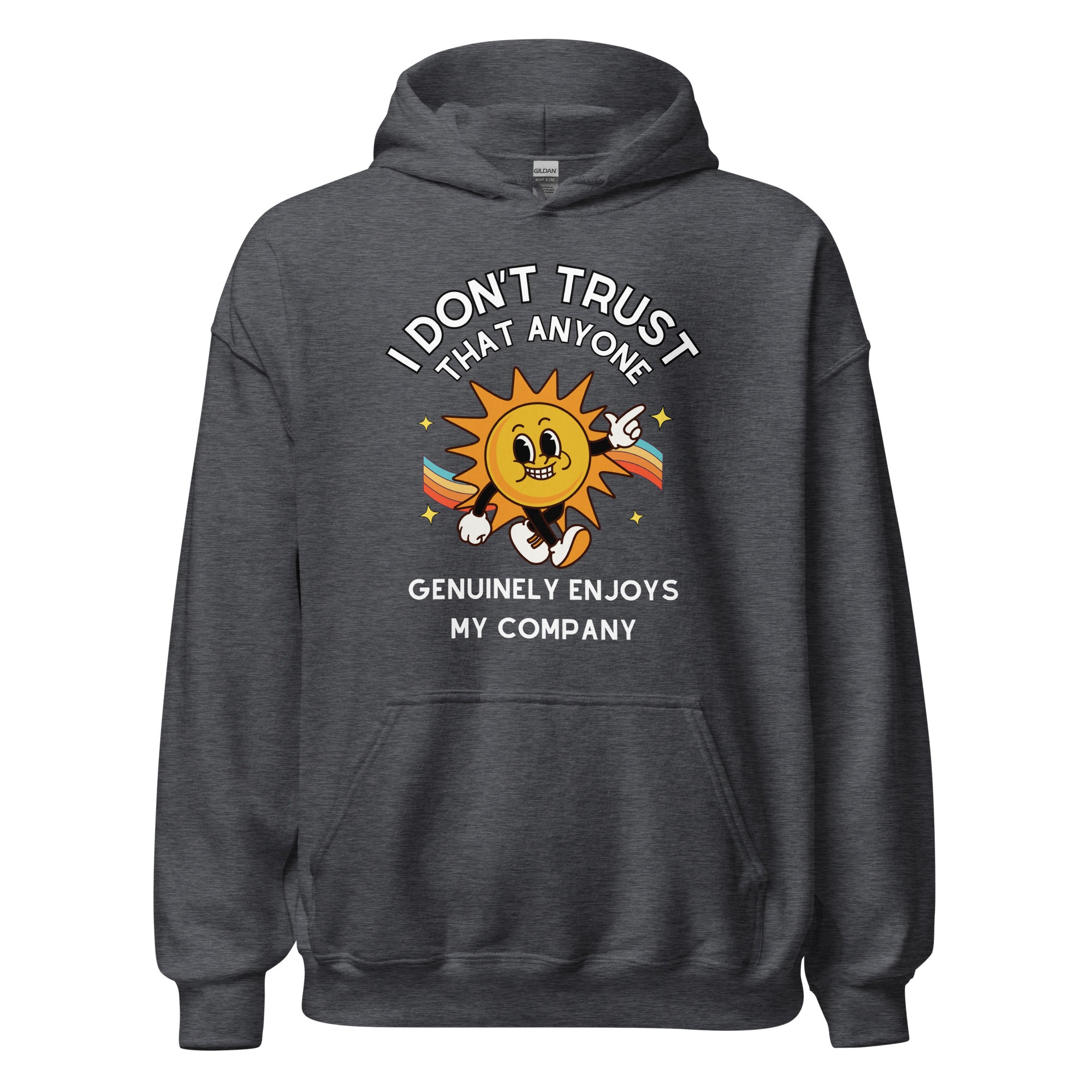 Enjoy My Company Hoodie