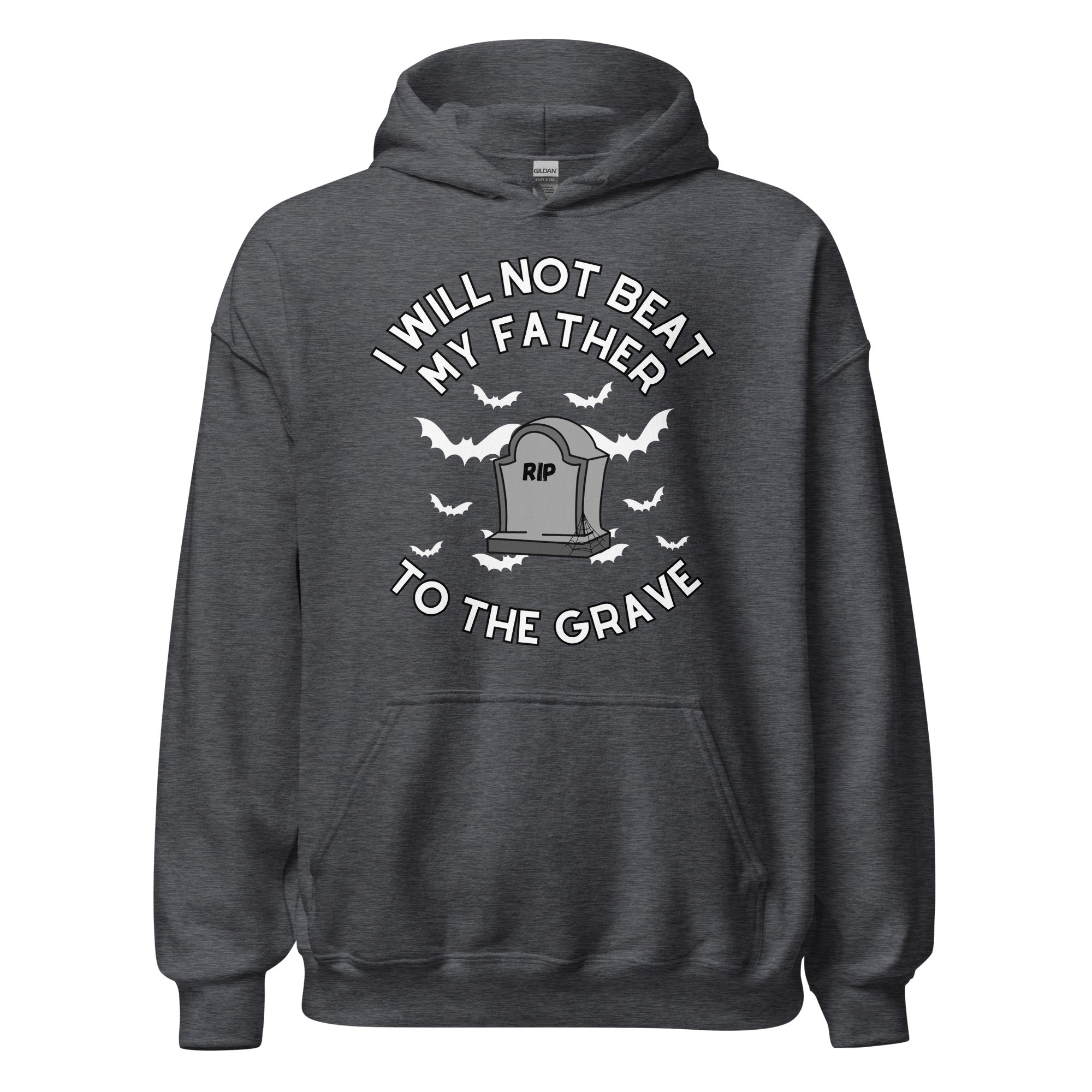 To the Grave Father Hoodie