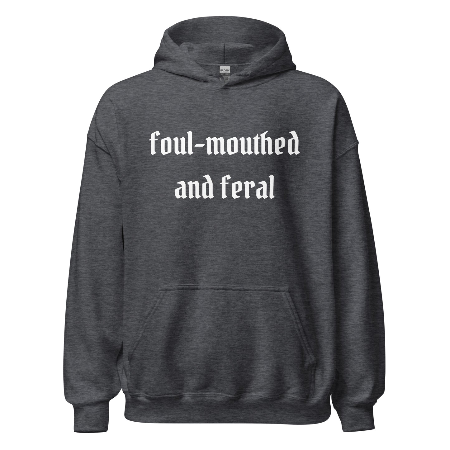 Foul-Mouthed and Feral Hoodie