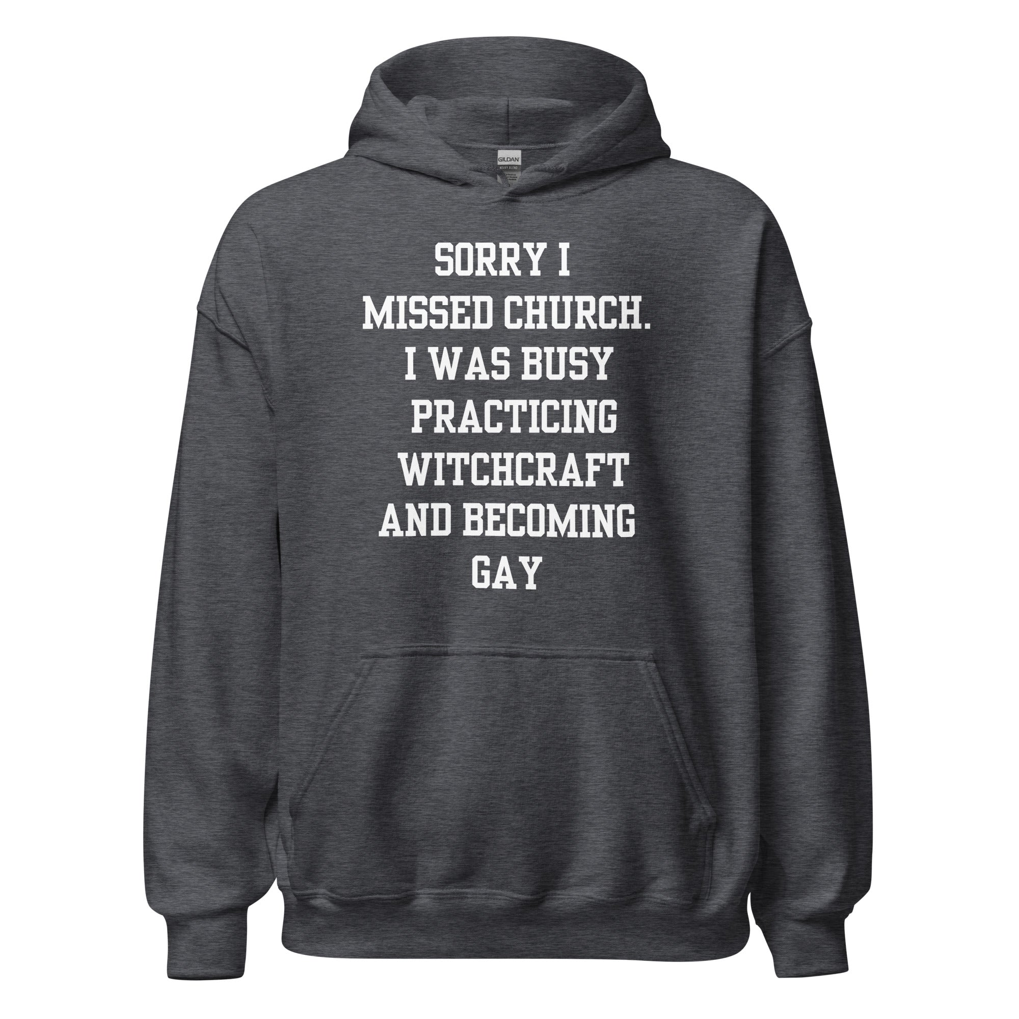 Missed Church Gay Hoodie