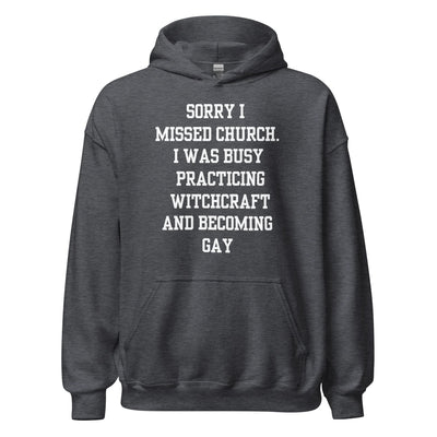 Missed Church Gay Hoodie