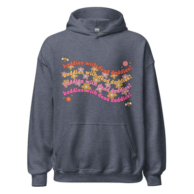 Baddies With Dead Daddies Hoodie