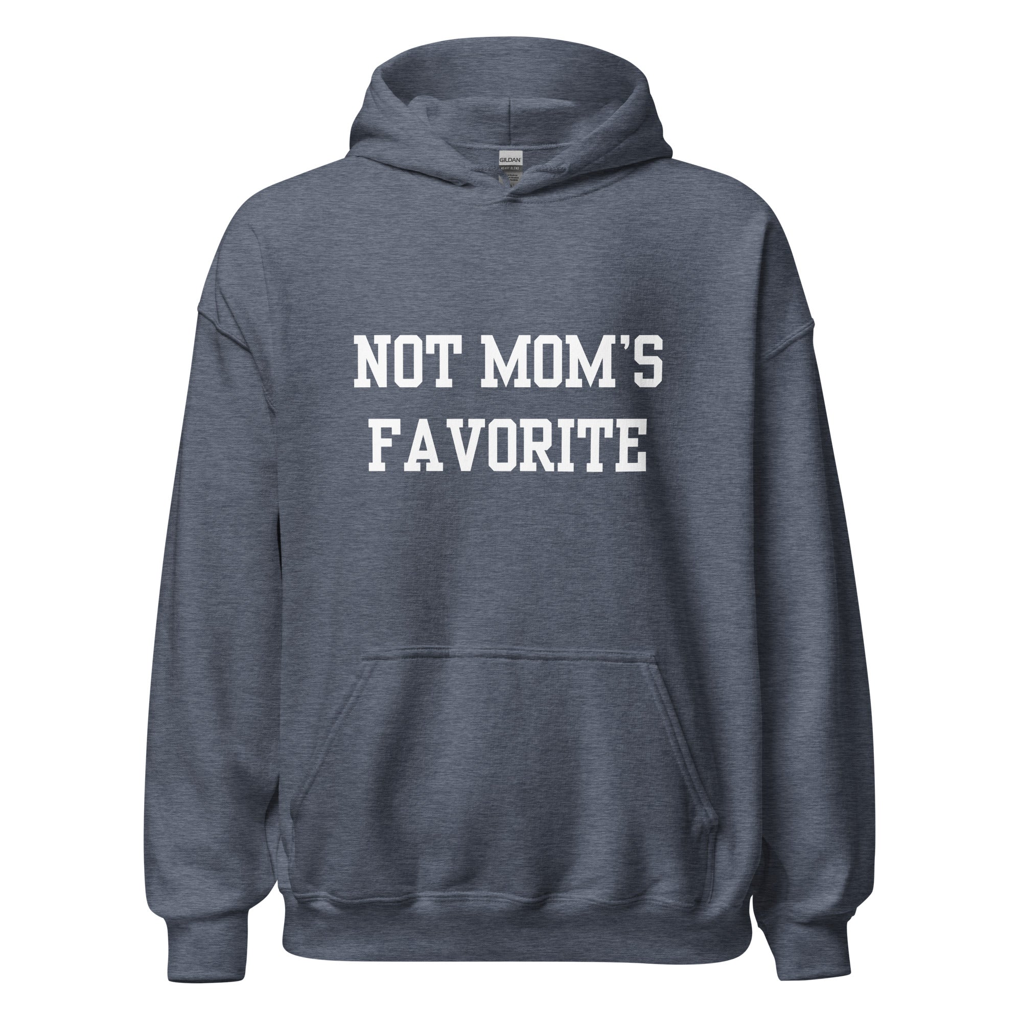 Not Mom's Favorite Hoodie