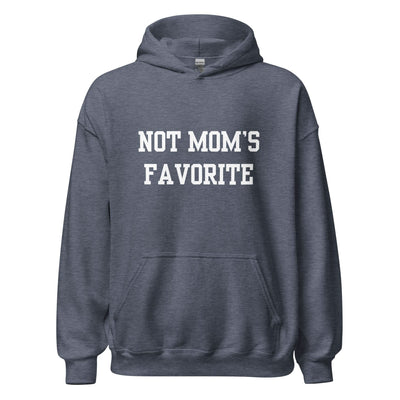 Not Mom's Favorite Hoodie