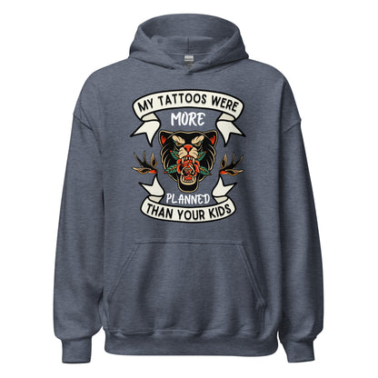 My Tattoos Were Planned Hoodie