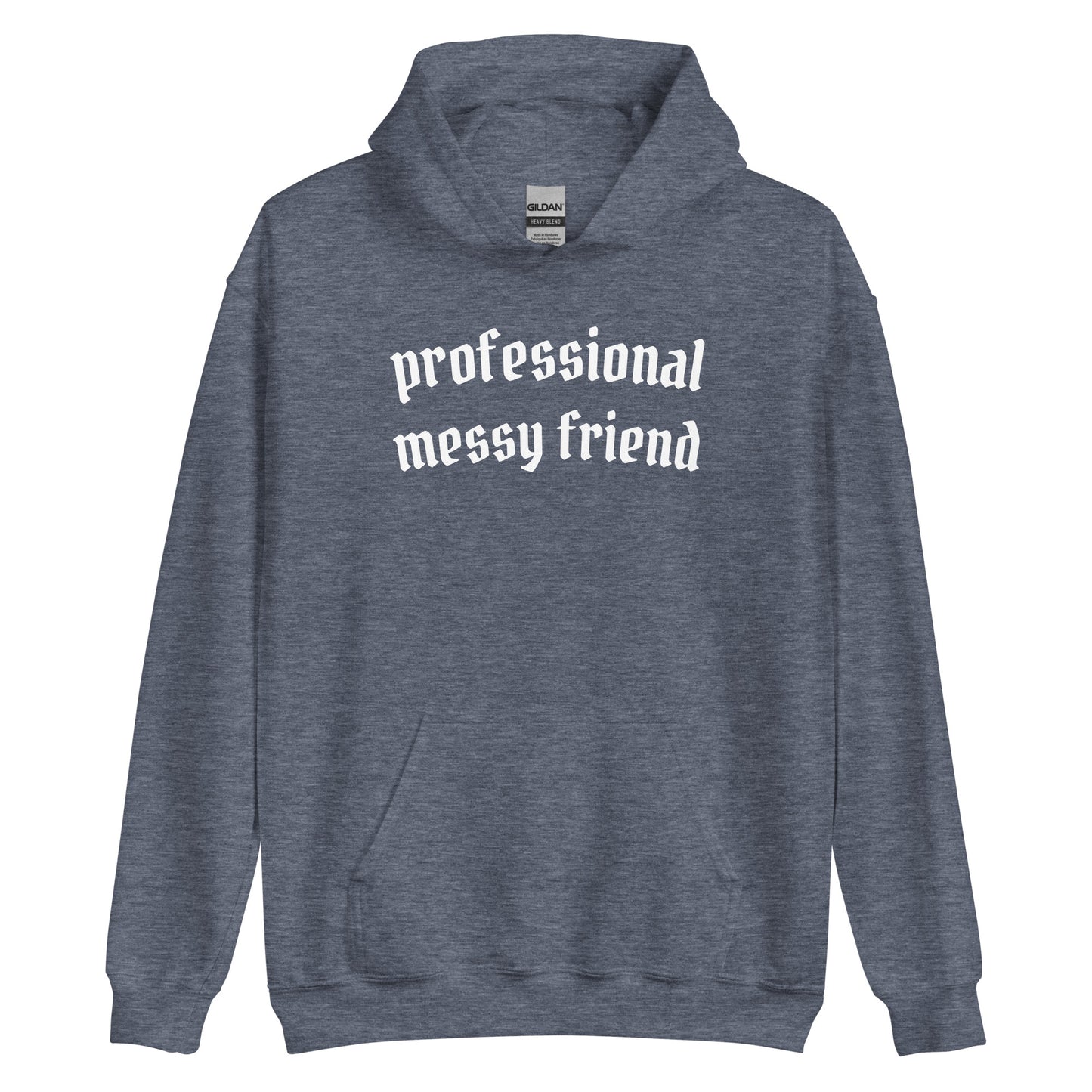 Professional Messy Friend Hoodie