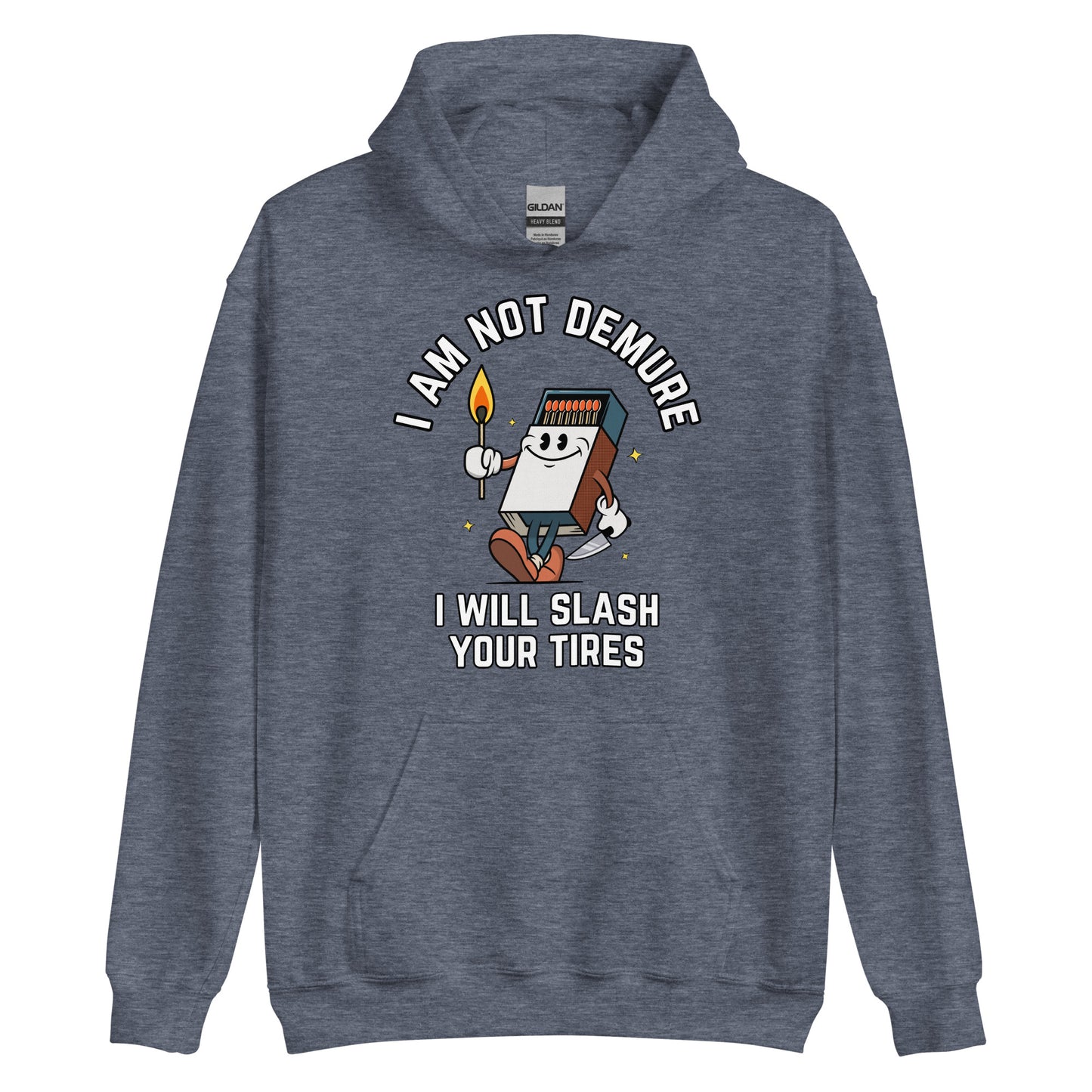 I Am Not Demure I Will Slash Your Tires Hoodie