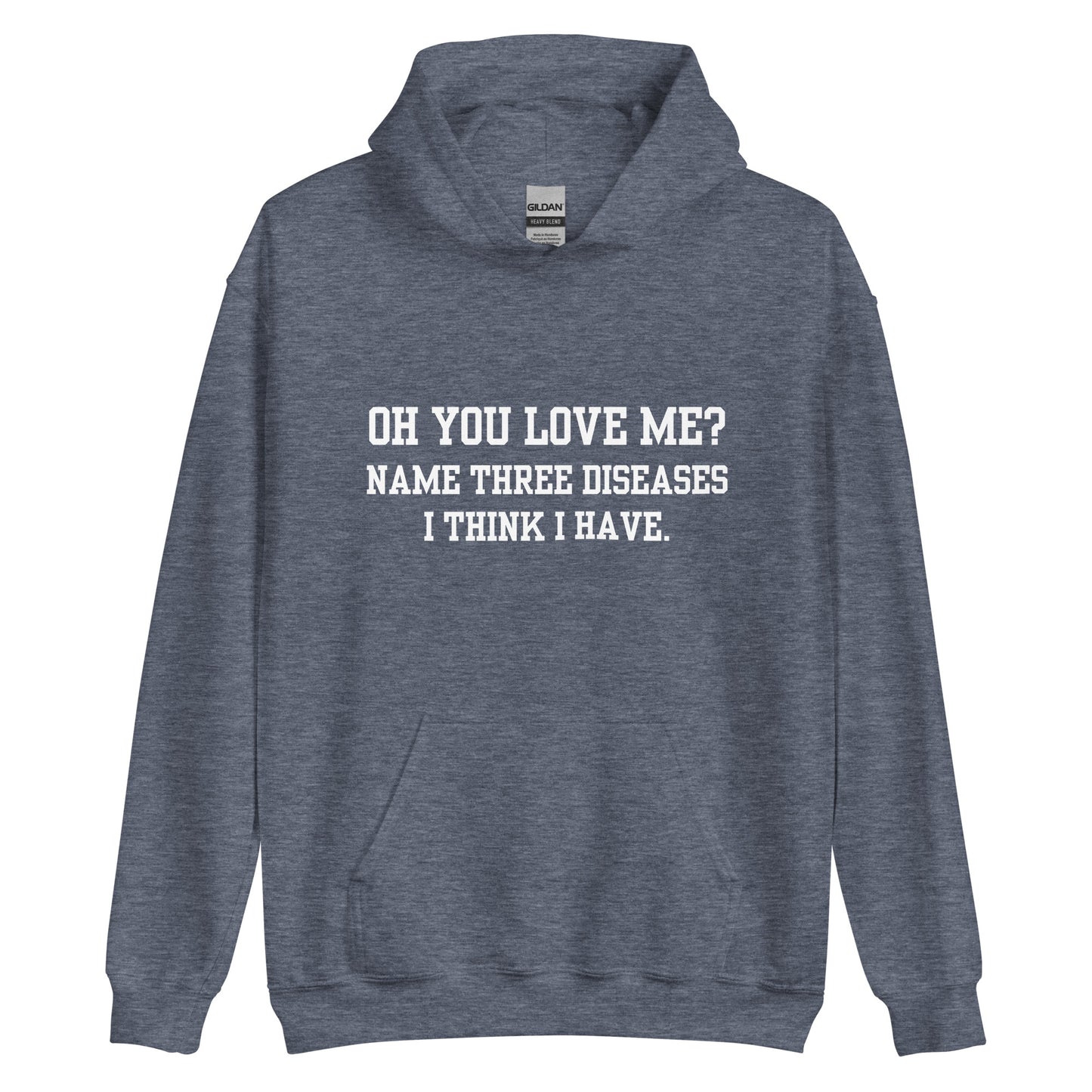 Oh You Love Me? Hoodie