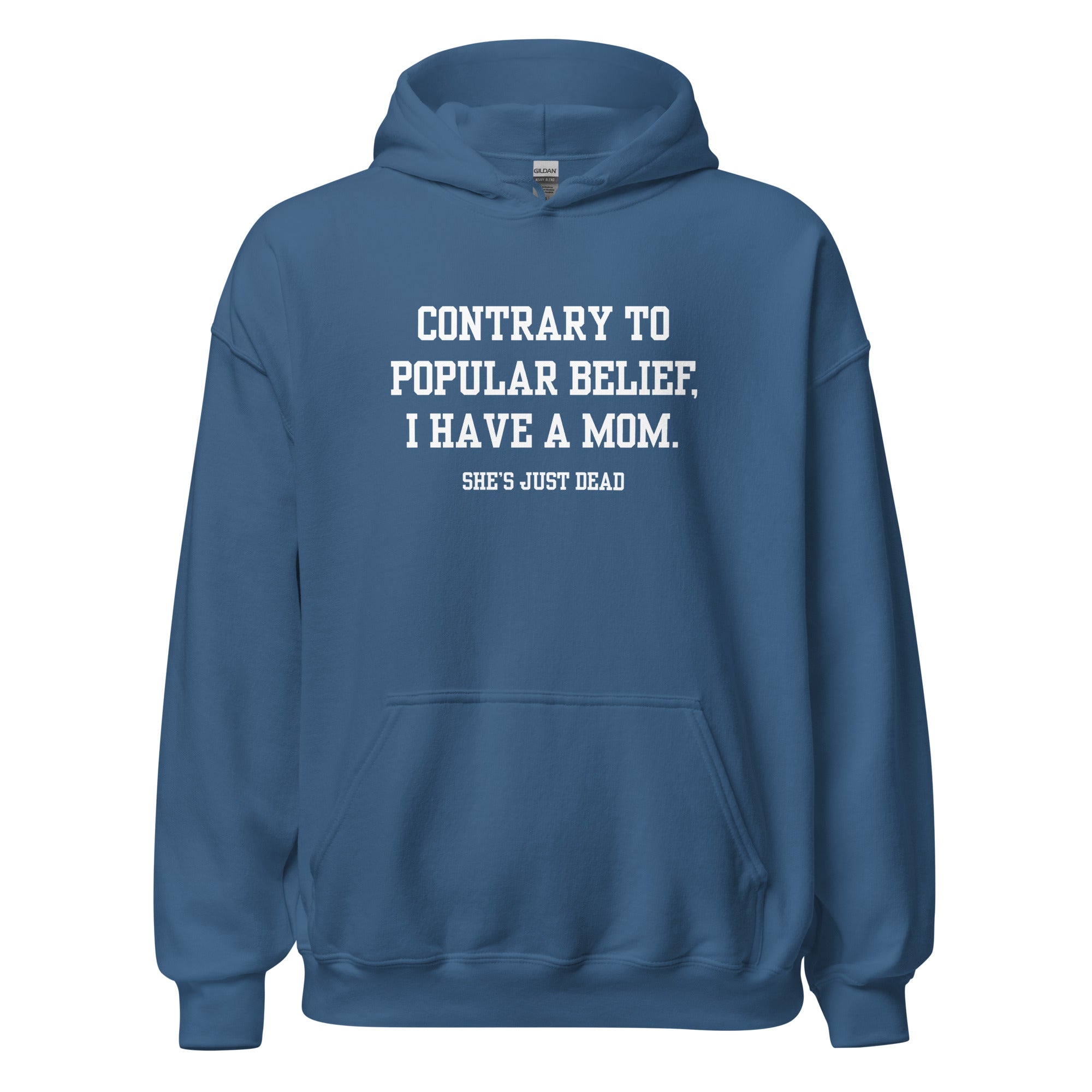 Popular Belief Mom Hoodie