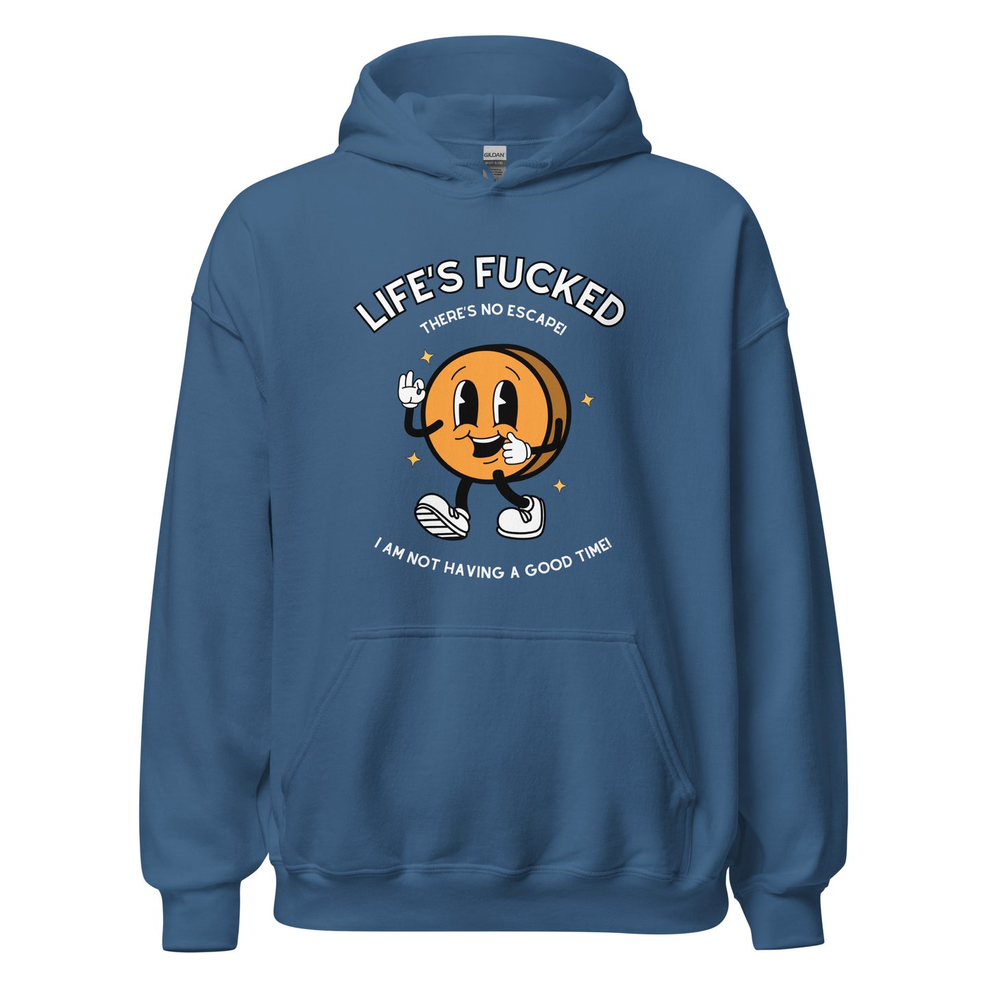 Life's Fucked Hoodie